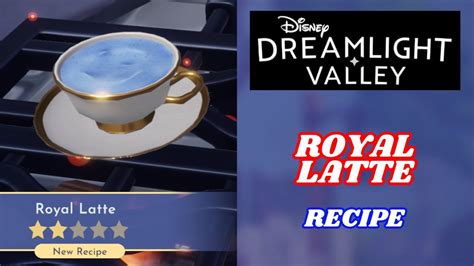 latte in dreamlight valley|Disney Dreamlight Valley: How To Make Royal Latte